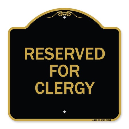 Signmission Designer Series Sign-Reserved for Clergy, Black & Gold Aluminum Sign, 18" x 18", BG-1818-23214 A-DES-BG-1818-23214